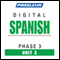 Spanish Phase 3, Unit 03: Learn to Speak and Understand Spanish with Pimsleur Language Programs