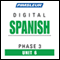 Spanish Phase 3, Unit 06: Learn to Speak and Understand Spanish with Pimsleur Language Programs audio book by Pimsleur