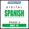 Spanish Phase 3, Unit 15: Learn to Speak and Understand Spanish with Pimsleur Language Programs audio book by Pimsleur