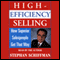 High Efficiency Selling: How Superior Salespeople Get That Way audio book by Stephan Schiffman