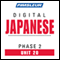 Japanese Phase 2, Unit 20: Learn to Speak and Understand Japanese with Pimsleur Language Programs