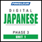 Japanese Phase 3, Unit 01: Learn to Speak and Understand Japanese with Pimsleur Language Programs