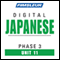 Japanese Phase 3, Unit 11: Learn to Speak and Understand Japanese with Pimsleur Language Programs