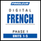 French Phase 1, Unit 01-05: Learn to Speak and Understand French with Pimsleur Language Programs