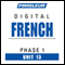 French Phase 1, Unit 13: Learn to Speak and Understand French with Pimsleur Language Programs audio book by Pimsleur