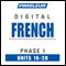 French Phase 1, Unit 16-20: Learn to Speak and Understand French with Pimsleur Language Programs