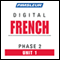 French Phase 2, Unit 01: Learn to Speak and Understand French with Pimsleur Language Programs