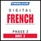 French Phase 2, Unit 02: Learn to Speak and Understand French with Pimsleur Language Programs