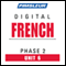 French Phase 2, Unit 06: Learn to Speak and Understand French with Pimsleur Language Programs