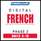 French Phase 2, Unit 06-10: Learn to Speak and Understand French with Pimsleur Language Programs