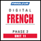 French Phase 2, Unit 11: Learn to Speak and Understand French with Pimsleur Language Programs