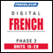 French Phase 2, Unit 16-20: Learn to Speak and Understand French with Pimsleur Language Programs