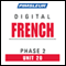 French Phase 2, Unit 20: Learn to Speak and Understand French with Pimsleur Language Programs