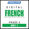 French Phase 3, Unit 01: Learn to Speak and Understand French with Pimsleur Language Programs