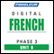 French Phase 3, Unit 08: Learn to Speak and Understand French with Pimsleur Language Programs