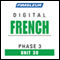 French Phase 3, Unit 30: Learn to Speak and Understand French with Pimsleur Language Programs