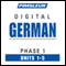 German Phase 1, Unit 01-05: Learn to Speak and Understand German with Pimsleur Language Programs