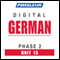 German Phase 2, Unit 13: Learn to Speak and Understand German with Pimsleur Language Programs