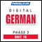 German Phase 2, Unit 16: Learn to Speak and Understand German with Pimsleur Language Programs