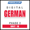 German Phase 2, Unit 18: Learn to Speak and Understand German with Pimsleur Language Programs