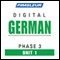 German Phase 3, Unit 01: Learn to Speak and Understand German with Pimsleur Language Programs