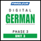 German Phase 3, Unit 03: Learn to Speak and Understand German with Pimsleur Language Programs