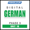 German Phase 3, Unit 10: Learn to Speak and Understand German with Pimsleur Language Programs