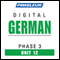 German Phase 3, Unit 12: Learn to Speak and Understand German with Pimsleur Language Programs