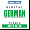 German Phase 3, Unit 16-20: Learn to Speak and Understand German with Pimsleur Language Programs