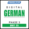 German Phase 3, Unit 25: Learn to Speak and Understand German with Pimsleur Language Programs