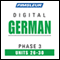 German Phase 3, Unit 26-30: Learn to Speak and Understand German with Pimsleur Language Programs