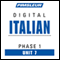 Italian Phase 1, Unit 07: Learn to Speak and Understand Italian with Pimsleur Language Programs