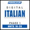 Italian Phase 1, Unit 16-20: Learn to Speak and Understand Italian with Pimsleur Language Programs