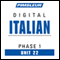 Italian Phase 1, Unit 22: Learn to Speak and Understand Italian with Pimsleur Language Programs audio book by Pimsleur