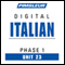 Italian Phase 1, Unit 23: Learn to Speak and Understand Italian with Pimsleur Language Programs audio book by Pimsleur