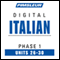 Italian Phase 1, Unit 26-30: Learn to Speak and Understand Italian with Pimsleur Language Programs