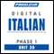 Italian Phase 1, Unit 30: Learn to Speak and Understand Italian with Pimsleur Language Programs