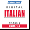 Italian Phase 2, Unit 01-05: Learn to Speak and Understand Italian with Pimsleur Language Programs