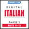 Italian Phase 2, Unit 11-15: Learn to Speak and Understand Italian with Pimsleur Language Programs