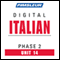 Italian Phase 2, Unit 14: Learn to Speak and Understand Italian with Pimsleur Language Programs