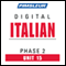 Italian Phase 2, Unit 15: Learn to Speak and Understand Italian with Pimsleur Language Programs