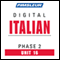 Italian Phase 2, Unit 16: Learn to Speak and Understand Italian with Pimsleur Language Programs