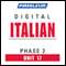 Italian Phase 2, Unit 17: Learn to Speak and Understand Italian with Pimsleur Language Programs