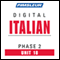 Italian Phase 2, Unit 18: Learn to Speak and Understand Italian with Pimsleur Language Programs