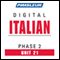 Italian Phase 2, Unit 21: Learn to Speak and Understand Italian with Pimsleur Language Programs