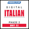 Italian Phase 2, Unit 22: Learn to Speak and Understand Italian with Pimsleur Language Programs