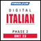 Italian Phase 2, Unit 23: Learn to Speak and Understand Italian with Pimsleur Language Programs