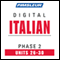 Italian Phase 2, Unit 26-30: Learn to Speak and Understand Italian with Pimsleur Language Programs