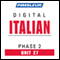 Italian Phase 2, Unit 27: Learn to Speak and Understand Italian with Pimsleur Language Programs