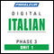 Italian Phase 3, Unit 01: Learn to Speak and Understand Italian with Pimsleur Language Programs